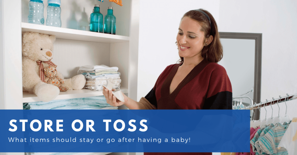 Store or Toss After Baby | Store or Toss—What items should stay or go after having a baby! | Amazing Spaces Storage Centers