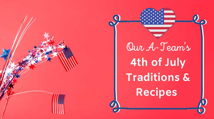 Favorite Recepies July 4th | From our Amazing Families to Yours: 4th of July Traditions and Recipes | Amazing Spaces Storage Centers